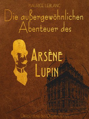 cover image of Arsene Lupin--Die außergewöhnlichen Abenteuer von Arsène Lupin